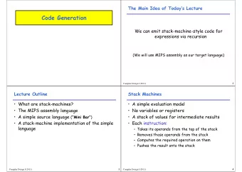 Code Generation  We can emit stack-machine-style code for  expressions via recursion  (We will use