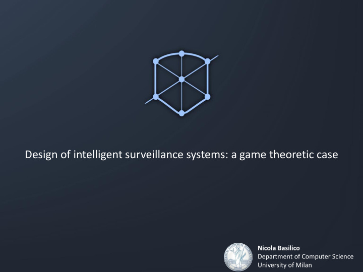 design of intelligent surveillance systems a game