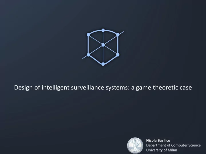 design of intelligent surveillance systems a game