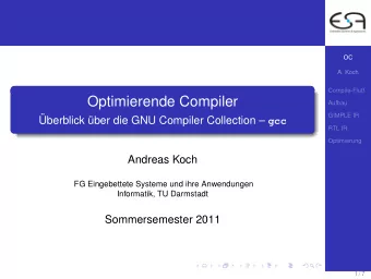 Optimierende Compiler  Aufbau  GIMPLE IR    Uberblick  uber die GNU Compiler Collection  gcc