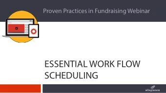 ESSENTIAL WORK FLOW  SCHEDULING  Presented by:  Virginia Dambach  Dambach &amp; more