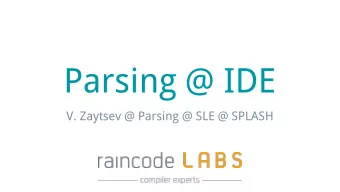 Parsing @ IDE  V. Zaytsev @ Parsing @ SLE @ SPLASH  Grammars in a broad sense  Grammars in a narrow