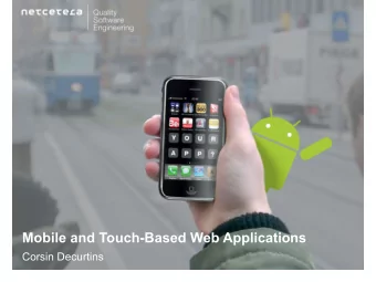 Mobile and Touch-Based Web Applications  Corsin Decurtins  Welcome  Please switch off your mobile