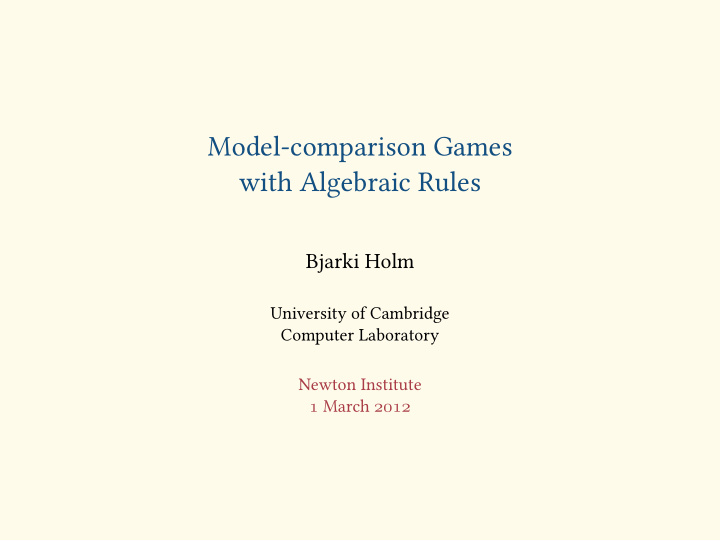 model comparison games with algebraic rules