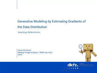 Generative Modeling by Estimating Gradients of  the Data Distribution  Yang Song, Stefano Ermon
