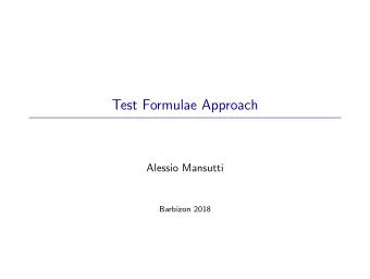Test Formulae Approach  Alessio Mansutti  Barbizon 2018  Memory states A memory state is a pair ( s
