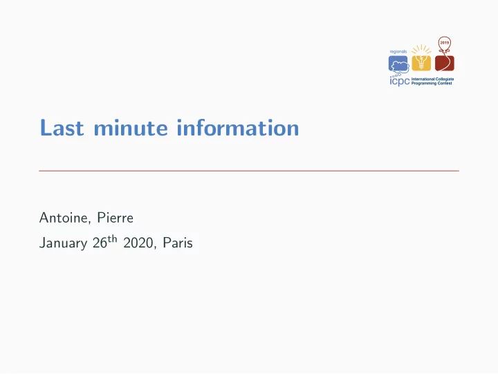 last minute information