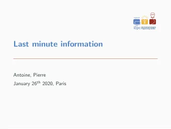 Last minute information  Antoine, Pierre January 26 th 2020, Paris  Table of contents  1. New