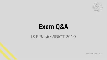 Exam Q&amp;A  I&amp;E Basics/IBICT 2019  December 18th 2019  IBICT  Attending  15 marks