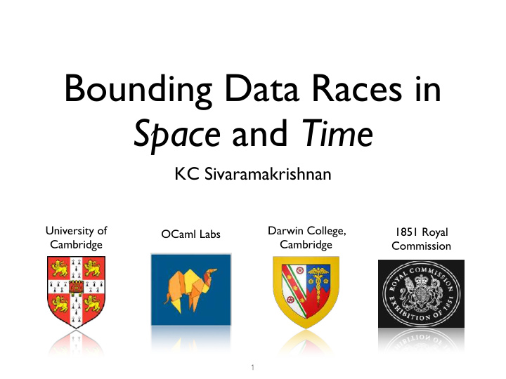 bounding data races in space and time