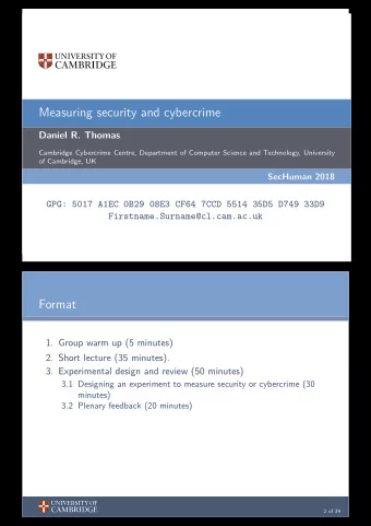 Measuring security and cybercrime  Daniel R. Thomas  Cambridge Cybercrime Centre, Department of