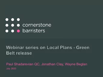Paul Shadarevian QC, Jonathan Clay, Wayne Beglan  July 2020  Jonathan Clay  Green Belt  - what is