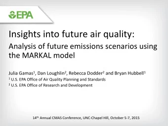 Insights into future air quality:  Analysis of future emissions scenarios using  the MARKAL model