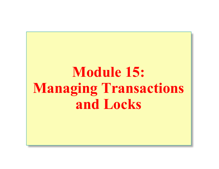 module 15 managing transactions and locks overview