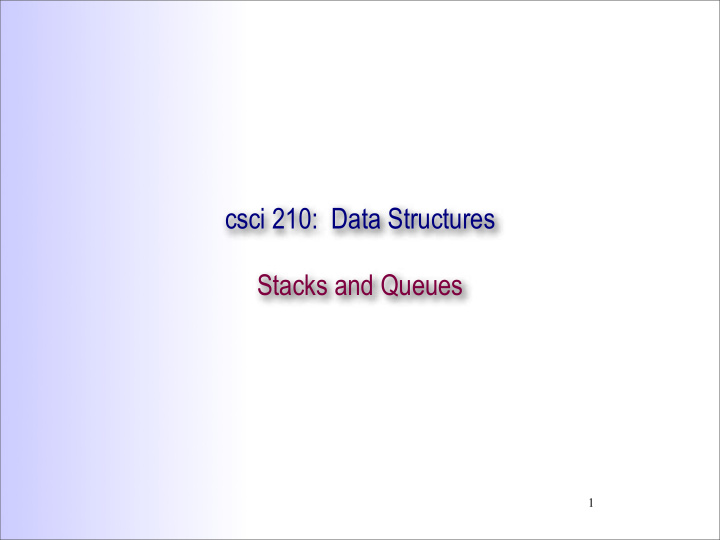 csci 210 data structures stacks and queues