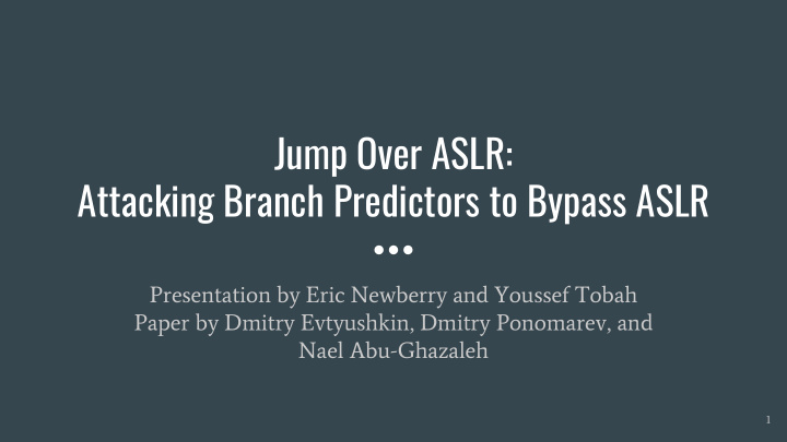 jump over aslr attacking branch predictors to bypass aslr