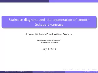 Staircase diagrams and the enumeration of smooth  Schubert varieties  Edward Richmond* and William