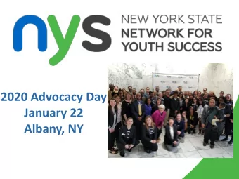 2020 Advocacy Day  January 22  Albany, NY  ABOUT THE NETWORK FOR  YOUTH SUCCESS  Mission  To