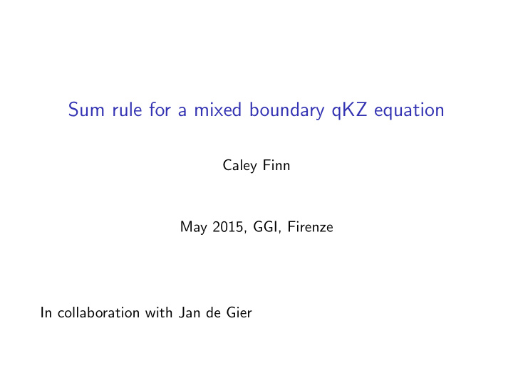 sum rule for a mixed boundary qkz equation