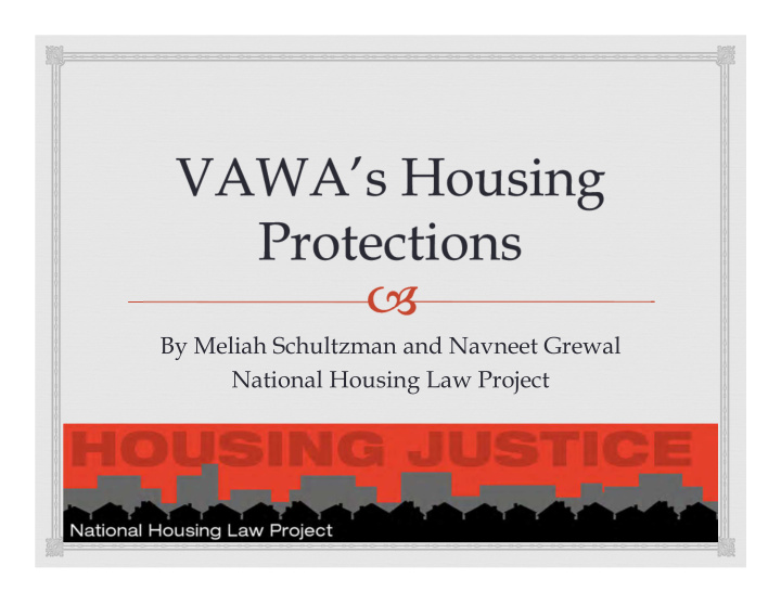 by meliah schultzman and navneet grewal national housing