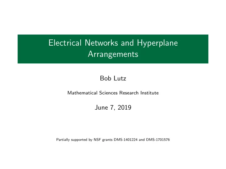 electrical networks and hyperplane arrangements