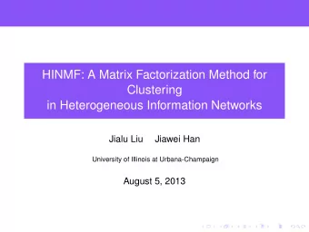 HINMF: A Matrix Factorization Method for  Clustering  in Heterogeneous Information Networks  Jialu