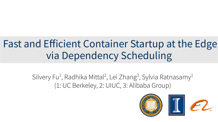 fast and efficient container startup at the edge via