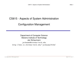 CS615 - Aspects of System Administration  Configuration Management  Department of Computer Science