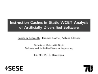 SESE  Introduction  Background  Cache Analysis for Diverse Programs  Evaluation  Conclusion