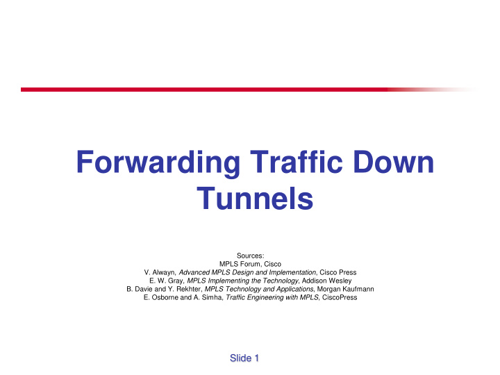forwarding traffic down tunnels