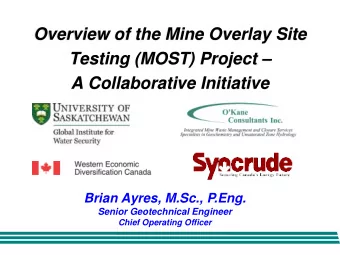Overview of the Mine Overlay Site  Testing (MOST) Project   A Collaborative Initiative  Brian