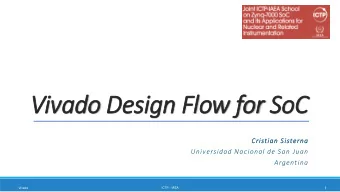 Vivado Design Flow for SoC  Cristian Sisterna  Universidad Nacional de San Juan  Argentina  ICTP -