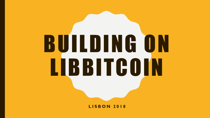 building on libbitcoin