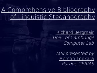 A Comprehensive Bibliography  of Linguistic Steganography  Richard Bergmair  Univ. of Cambridge