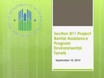 Rental Assistance  Program  Environmental  Tenets  September 10, 2015  1  2  Reminders  Your