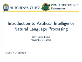 Introduction to Artificial Intelligence  Natural Language Processing  Janyl Jumadinova  November