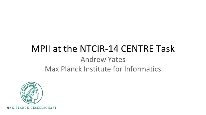 mpii at the ntcir 14 centre task