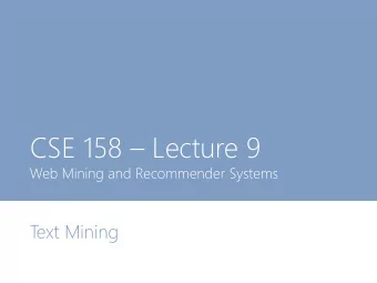 CSE 158  Lecture 9  Web Mining and Recommender Systems  T  ext Mining  Administrivia Midterms