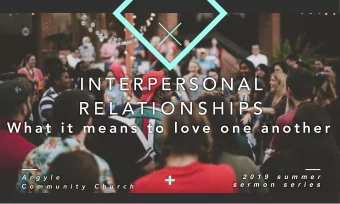 I N T E R P E R S O N A L  R E L AT I O N S H I P S  W h a t  i t  m e a n s  t o  l o v e  o n e