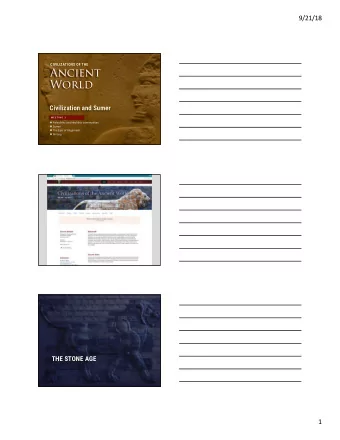 Ancient  Ancient  World  World  Civilization and Sumer  M E E T I N G  3  Paleolithic and