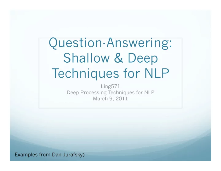 question answering shallow deep techniques for nlp