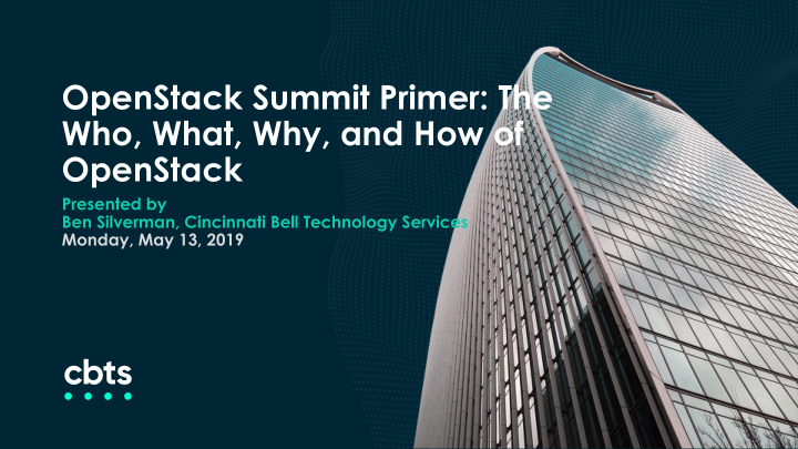 openstack summit primer the who what why and how of