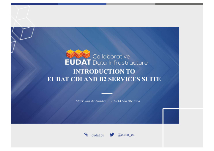 introduction to eudat cdi and b2 services suite