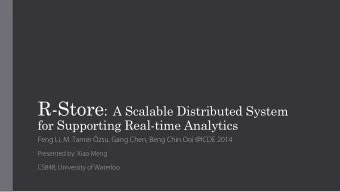 Outline  Background &amp; Motivation  System Overview  System Design  RTOLAP in R-Store