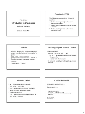 Queries in PSM    The following rules apply to the use of  queries:  CS 235:  1. Queries