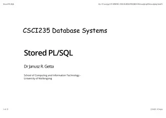 Stored PL/SQL  Dr Janusz R. Getta  School of Computing and Information Technology -  University of