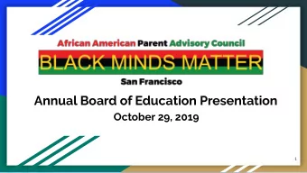 Annual Board of Education Presentation  October 29, 2019  1  KASSAERIAN INGERA  And How Are The