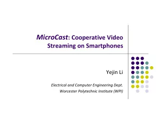 Motivation  A group of smartphone users who are interested in watching the same video from the