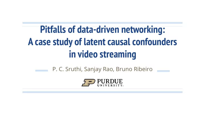 pitfalls of data driven networking a case study of latent