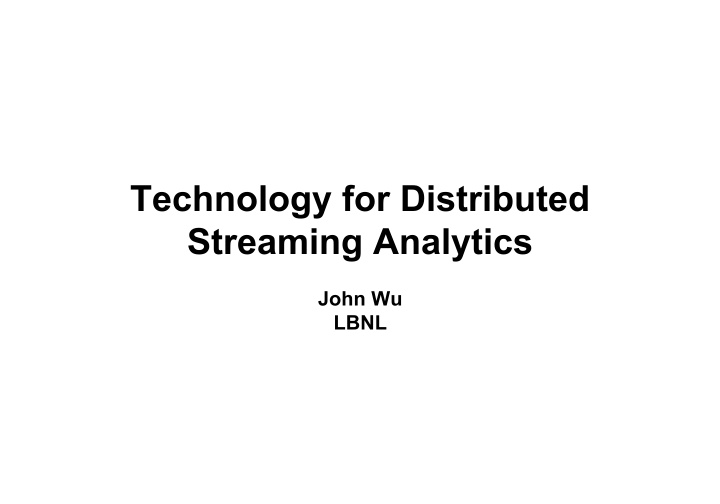 technology for distributed streaming analytics